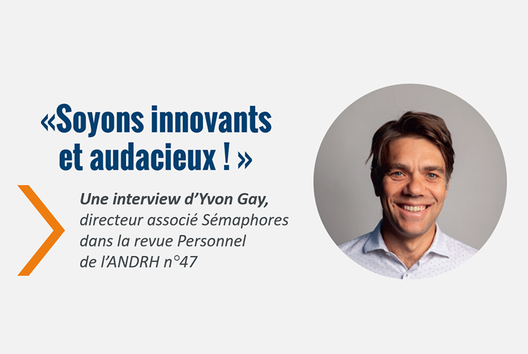 Interview d'Yvon Gay directeur associé de Sémaphores Interview d'Yvon Gay directeur associé de Sémaphores