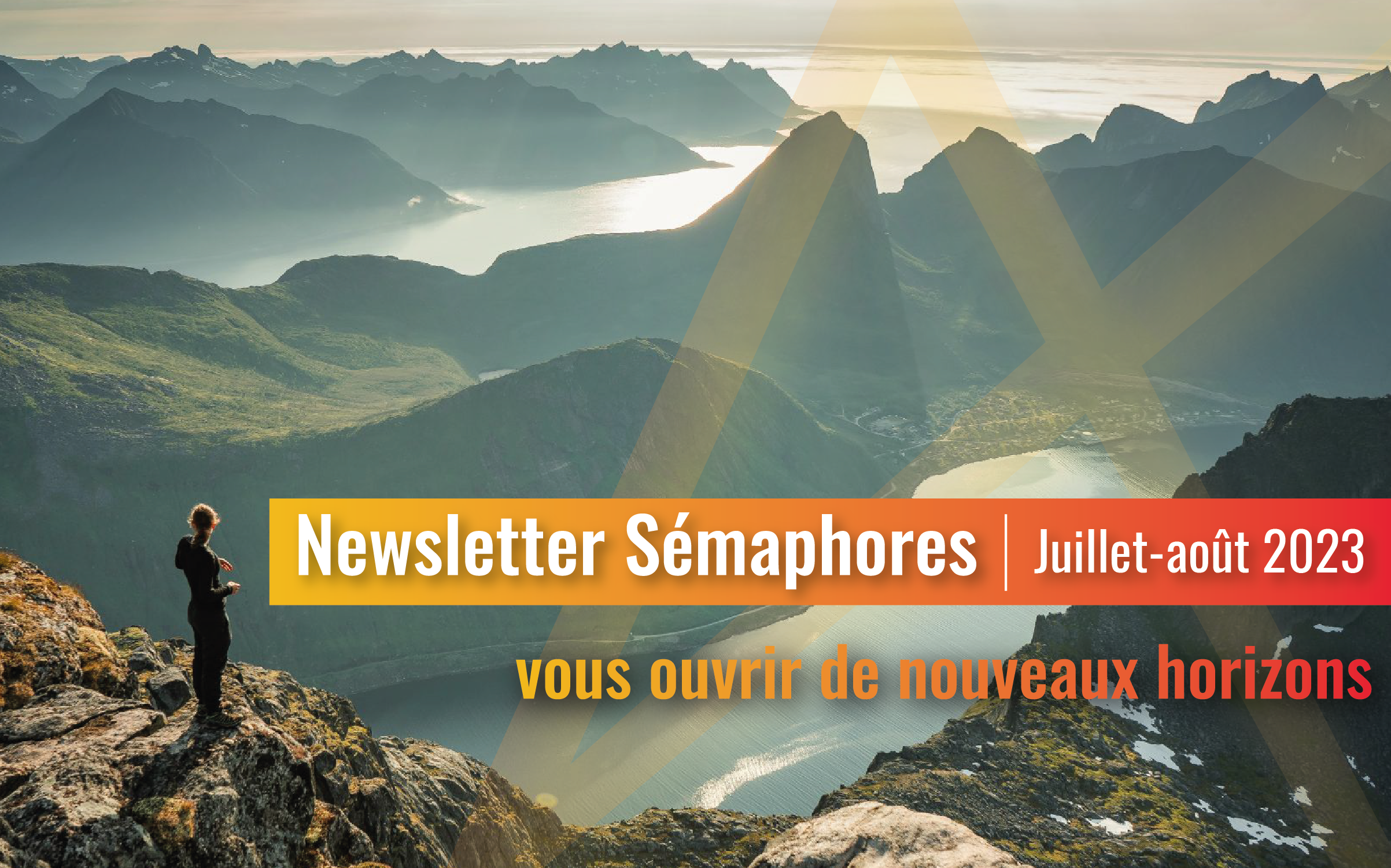 La newsletter Sémaphores - Juillet-août 2023