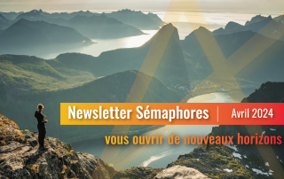 La newsletter Sémaphores - Avril 2024