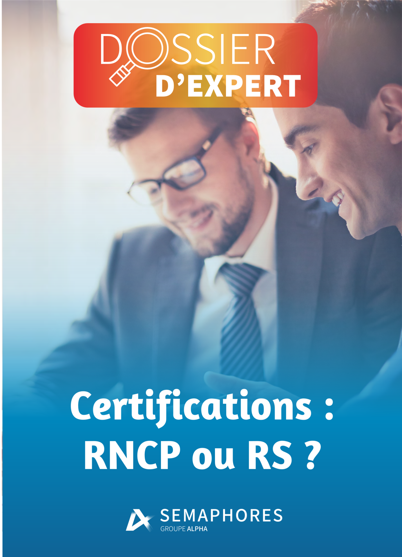 Dossier d'expert - RNCP ou RS : choisir le bon répertoire de certification