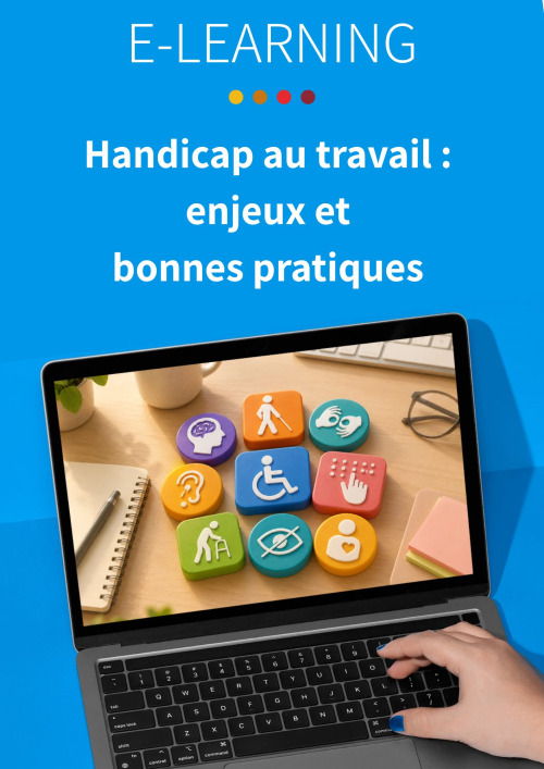 E-learning « Handicap au travail : enjeux et bonnes pratiques »